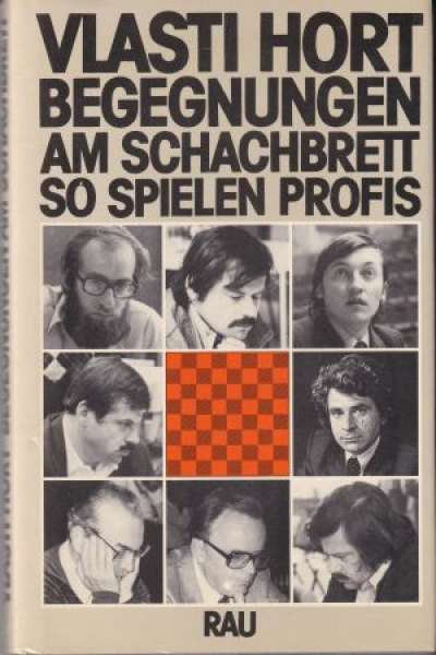 Vlasti Hort, Begegnungen am Schachbrett